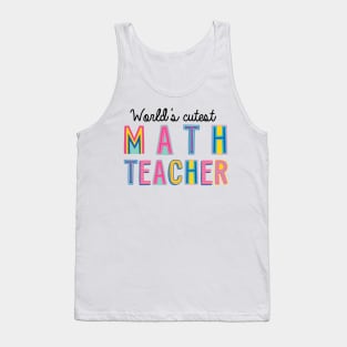 Math Teacher Gifts | World's cutest Math Teacher Tank Top